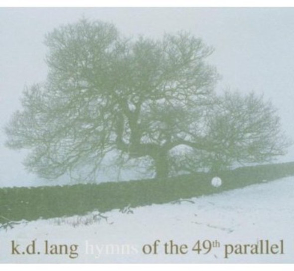 Lang,K.D. Hymns Of The 49Th Parallel CD