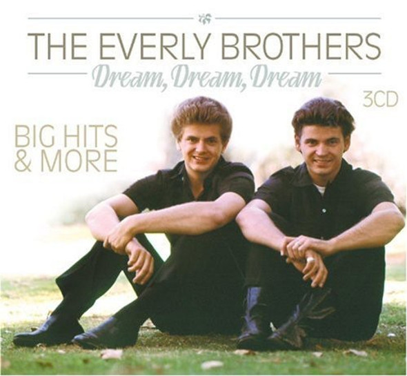 Everly Brothers Dream Dream Dream: Big Hits & More CD