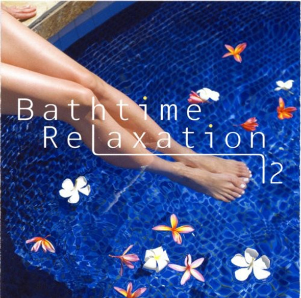 Healing Bath Time Relaxation 2 CD