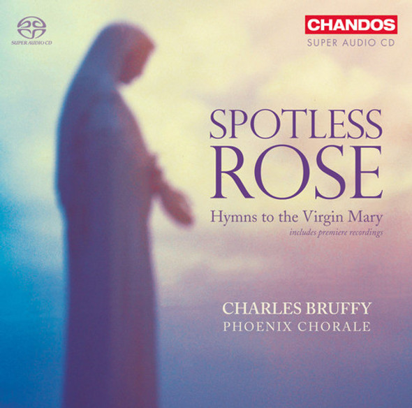 Phoenix Chorale / Bruffy Spotless Rose Super-Audio CD