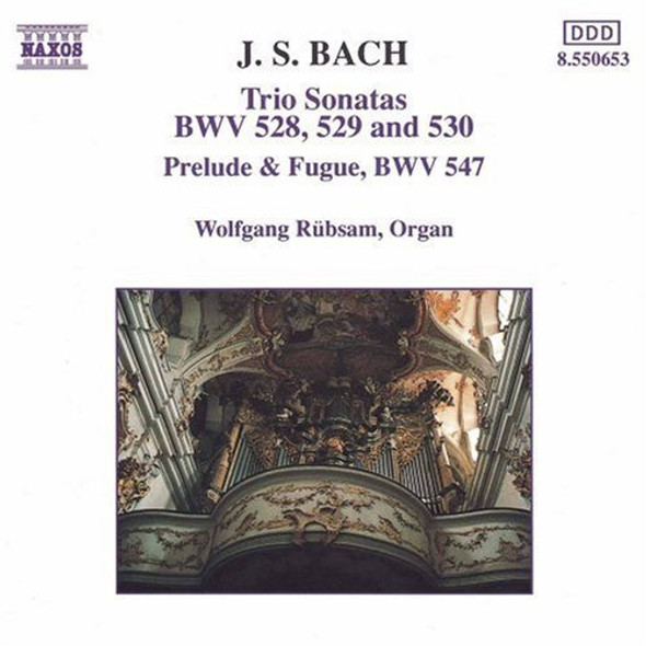 Bach,J.S. / Rubsam Trio Sonatas Bwv 528-530 / Prelude & Fugue Bwv 547 CD