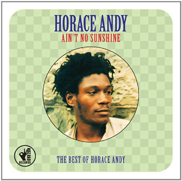 Andy,Horace Ain T No Sunshine: Best Of CD