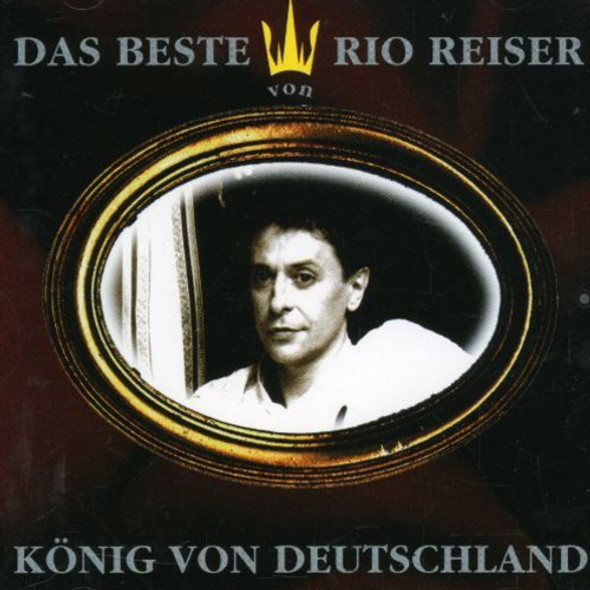 Reiser,Rio Konig Von Deutschland Das Beste Von Ri CD