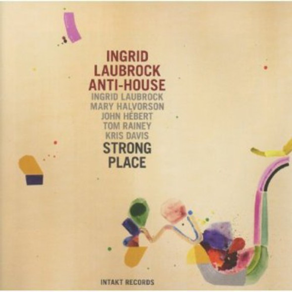 Laubrock,Ingrid / Halvorson,Mary / Herbert,John Anti-House Strong Place CD