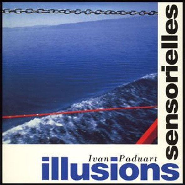 Paduart,Ivan Illusions Sensorielles CD