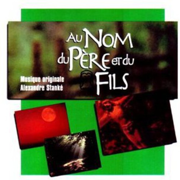 Stanke,Alexandre Au Nom Du Pere Et Du Fils CD