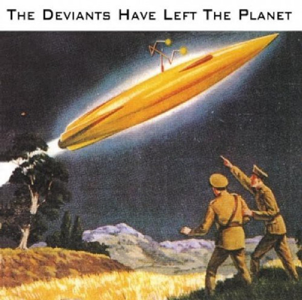 Deviants Deviants Have Left The Planet CD