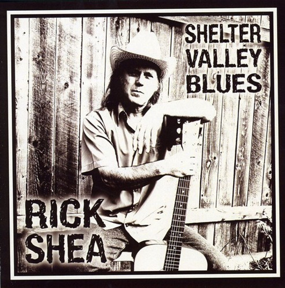 Shea,Rick Shelter Valley Blues CD