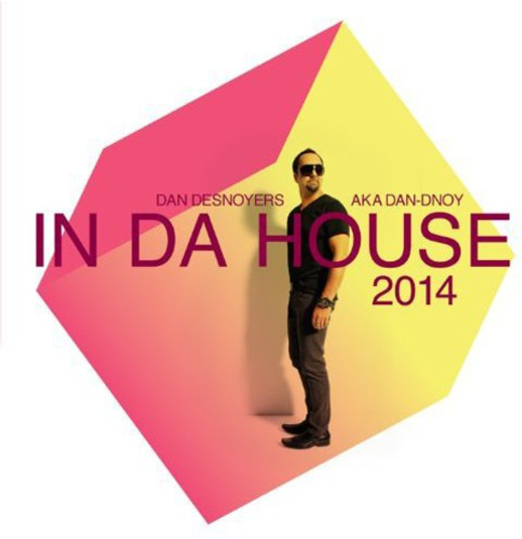 Desnoyers,Dan In Da House 2014 CD