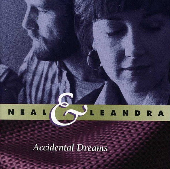 Neal & Leandra Accidental Dreams CD