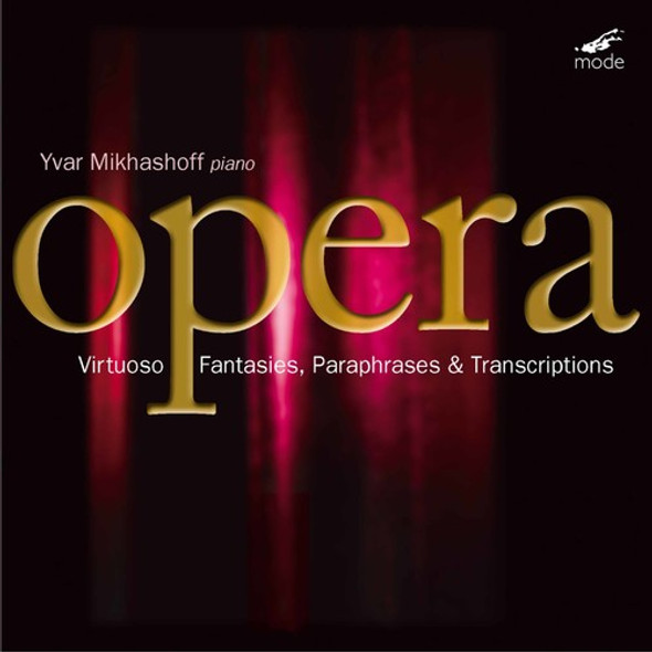 Mikhashoff / Verdi / Puccini / Bellini / Debussy Virtuoso Fantasies, Paraphrases & Transcriptions CD