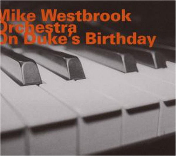 Westbrook,Mike Orchestra On Duke'S Birthday CD