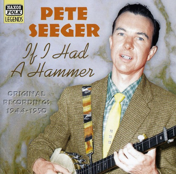 Seeger,Pete If I Had A Hammer (1944-50) CD