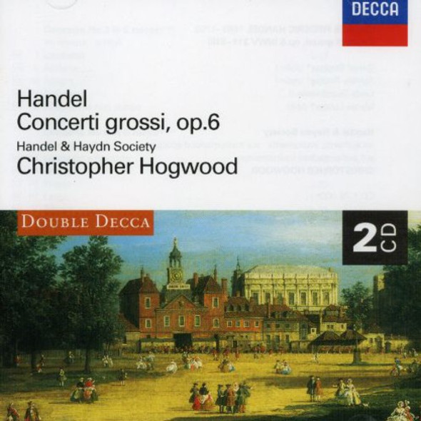 Handel / Hogwood / Handel & Haydn Society Concerti Grossi Op 6 CD