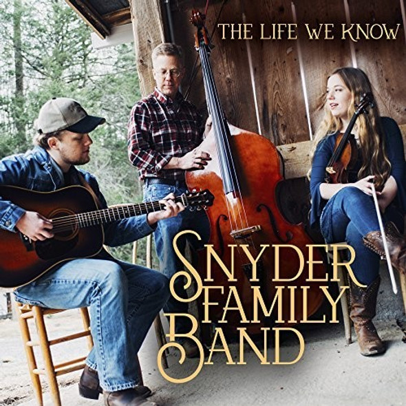 Snyder Family Band Life We Know CD