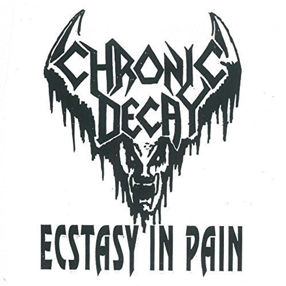 Chronic Decay Ecstasy In Pain 7-Inch Single Vinyl