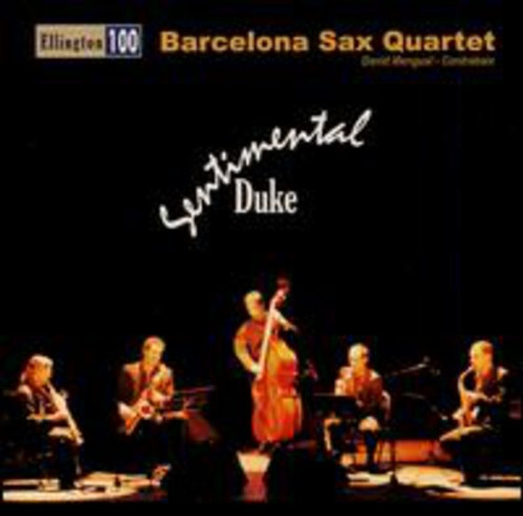 Barcelona Sax Quartet / Ellington Sentimental Duke CD