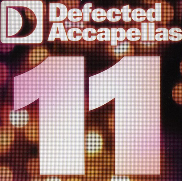 Defected Accapellas 11 / Various Defected Accapellas 11 / Various CD