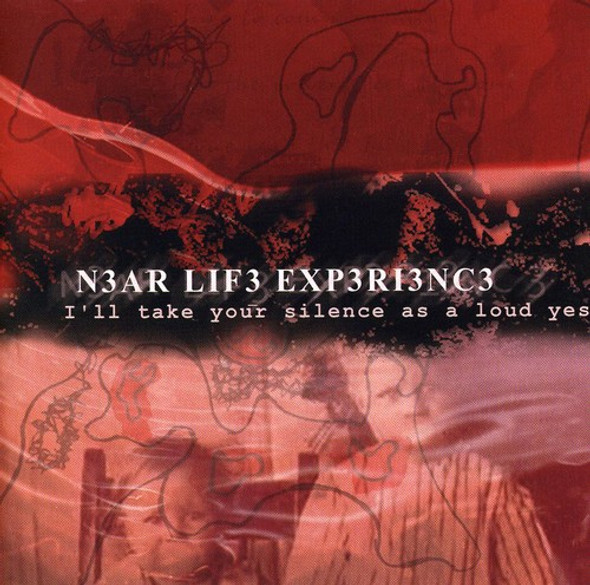 Near Life Experience I'Ll Take Your Your Silence CD