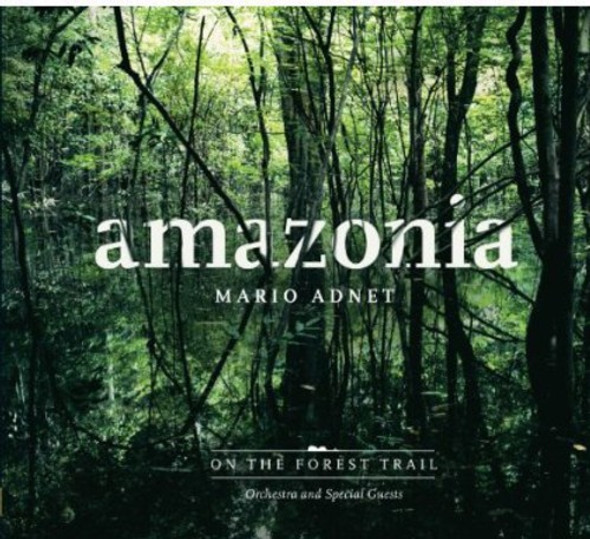 Adnet,Mario Amazonia: On The Forest Trail CD