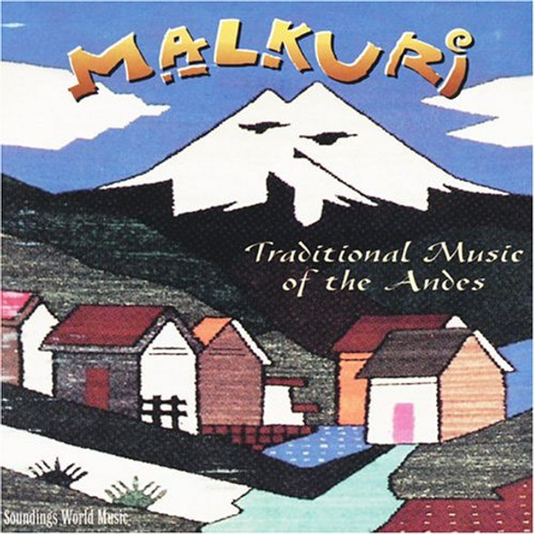 Malkuri Traditional Music Of The Andes CD