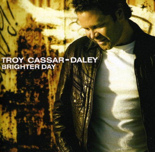 Cassar-Daley,Troy Brighter Day CD