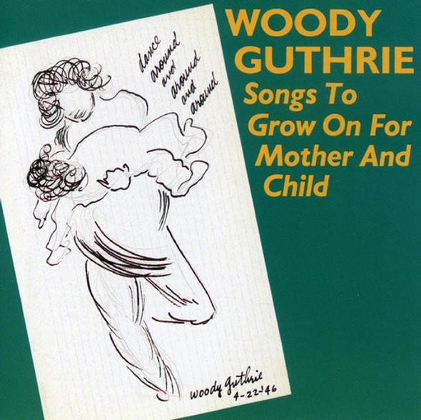 Guthrie,Woody Songs To Grow On For Mother & Child CD