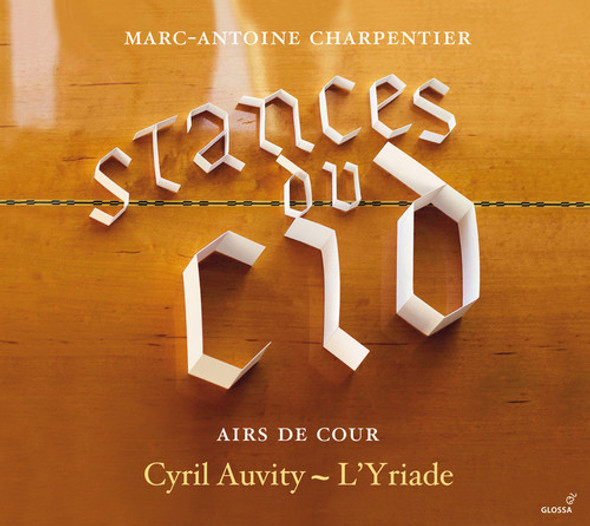 Charpentier / Auvity / L'Yriade Stances Du Cid - Airs De Cour CD