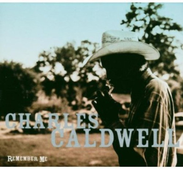 Caldwell,Charles Remember Me CD