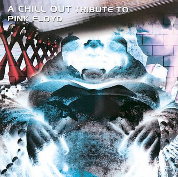 Chillout Tribute To Pink Floyd / Various Chillout Tribute To Pink Floyd / Various CD