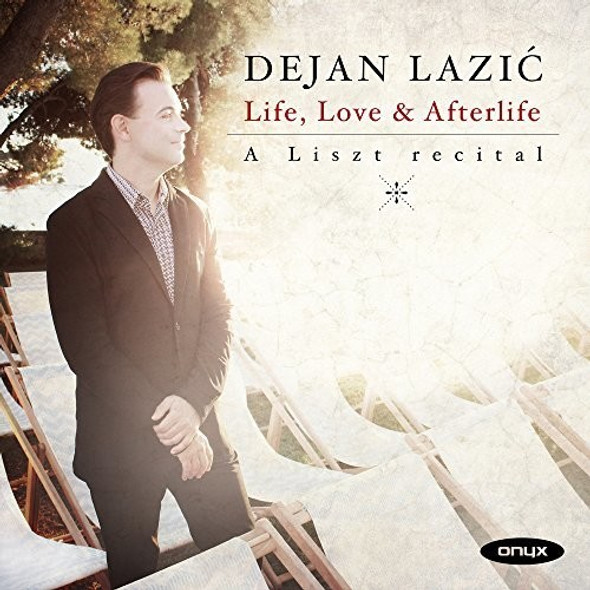 Lazic,Dejan Life & Love & Afterlife: A Liszt Recital CD