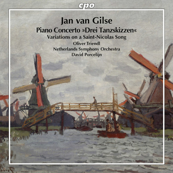 Gilse,Jan Van / Triendl,Oliver / Porcelijn,David Jan Van Gilse: Piano Concerto & Variations On A CD