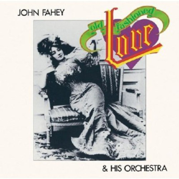 Fahey,John & His Orchestra Old Fashioned Love CD