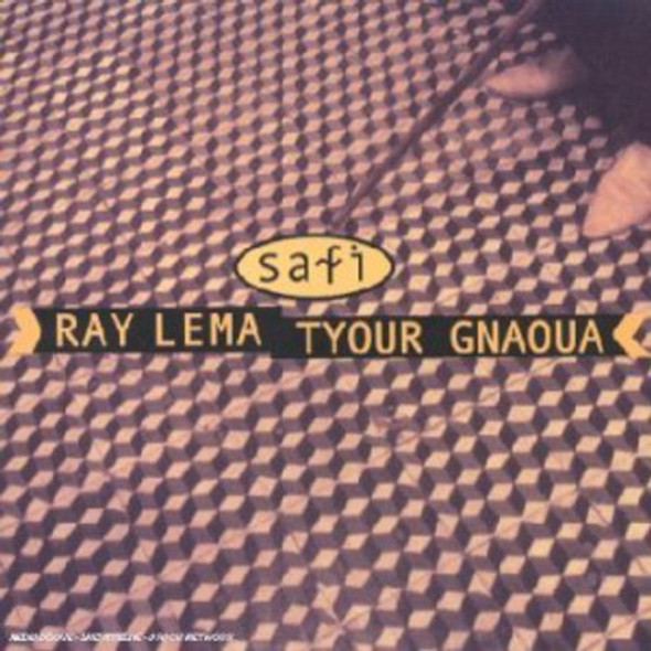 Lema,Ray / Gnawa,Tyour Safi CD