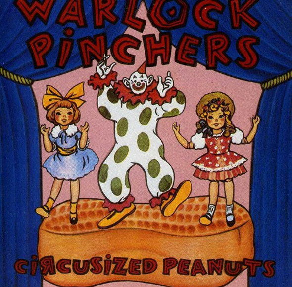 Warlock Pinchers Circusized Peanuts CD