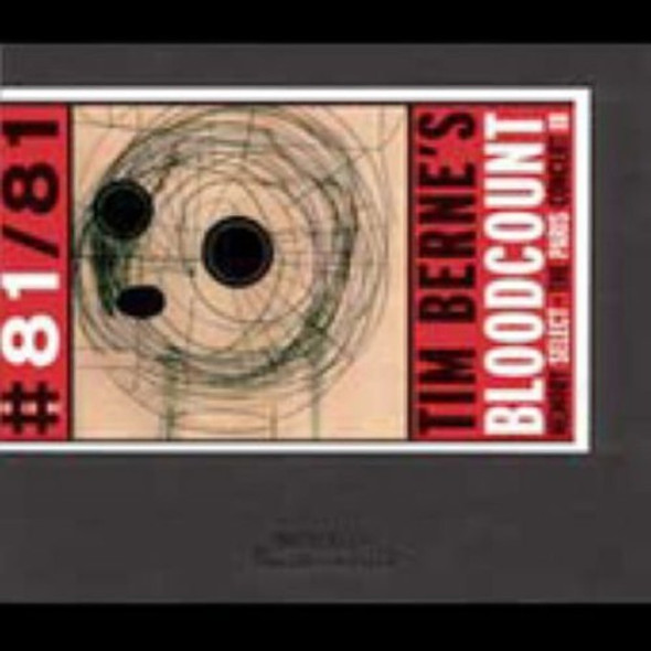 Berne Tim Bloodcount: Memory Select Paris Concert 3 CD