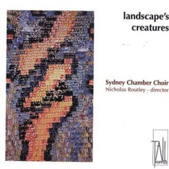 Sydney Chamber Choir Landscapes Creatures CD