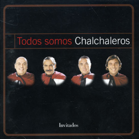 Chalchaleros Todos Somos Chalchaleros CD