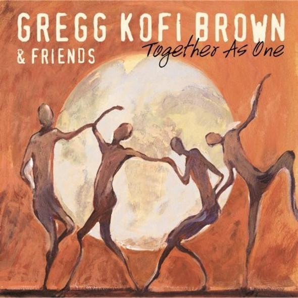 Brown,Greg Kofi & Friends Together As One CD