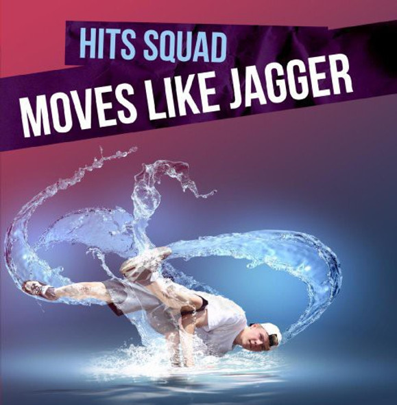 Hits Squad Moves Like Jagger CD