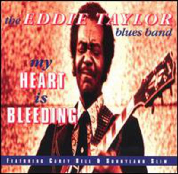 Taylor,Eddie My Heart Is Bleeding CD