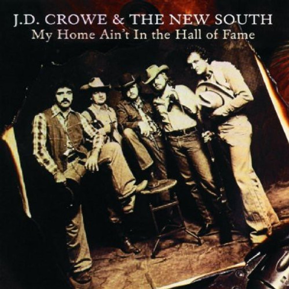 Crowe,J.D. & New South My Home Ain'T In The Hall Of Fame CD