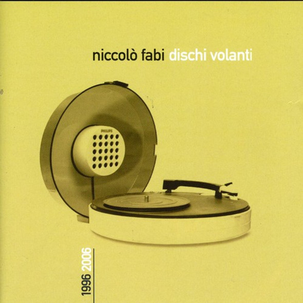 Fabi,Niccolo Dischi Volanti 1996 - 2006 CD