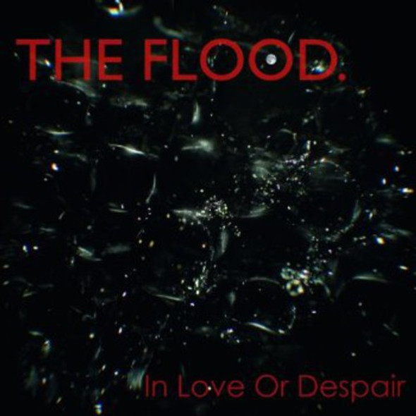 Flood In Love Or Despair CD