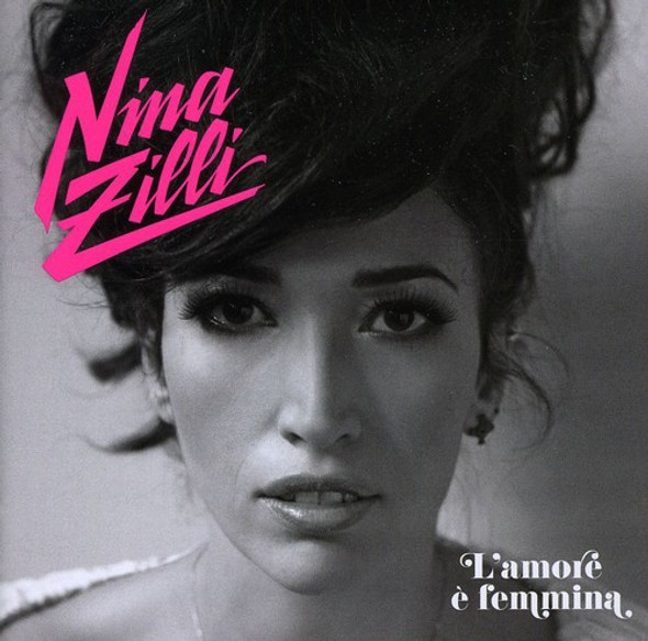 Zilli Nina L'Amore E' Femmina CD