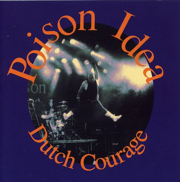 Poison Idea Dutch Courage CD