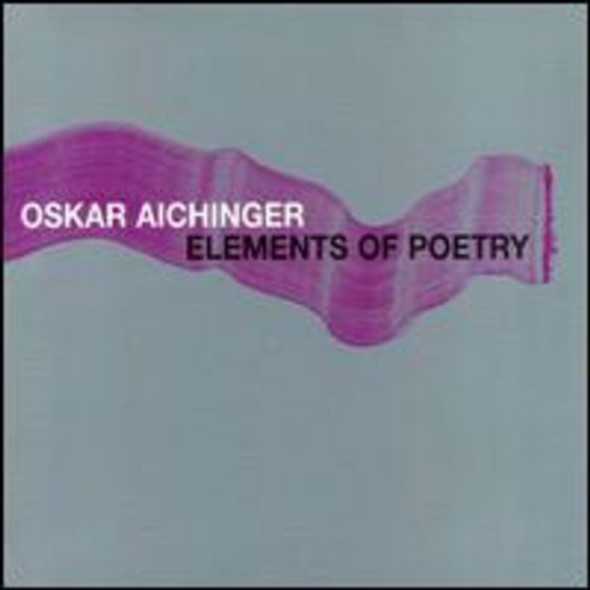 Aichinger,Oskar Elements Of Poetry CD