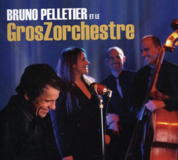 Pelletier,Bruno Bruno Pelletier Et Le Grosz CD