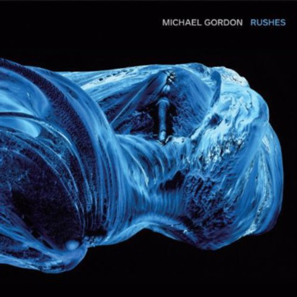 Gordon / Rushes Ensemble Rushes CD