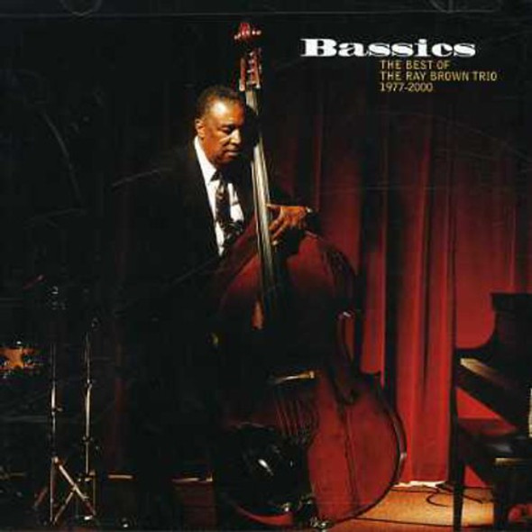 Brown,Ray Bassics: Best Of Ray Brown Trio 1977-2000 CD